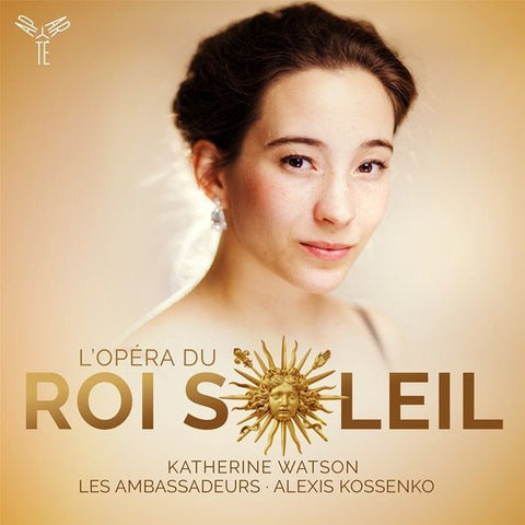Katherine Watson, Les Ambassadeurs, Alexis Kossenko - L'Opera Du Roi Soleil