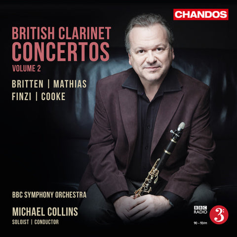 Britten, Mathias, Finzi, Cooke, BBC Symphony Orchestra, Michael Collins - British Clarinet Concertos Volume 2