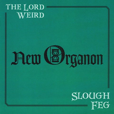 The Lord Weird Slough Feg - New Organon