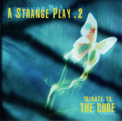 Various - A Strange Play .2 – Tribute To The Cure