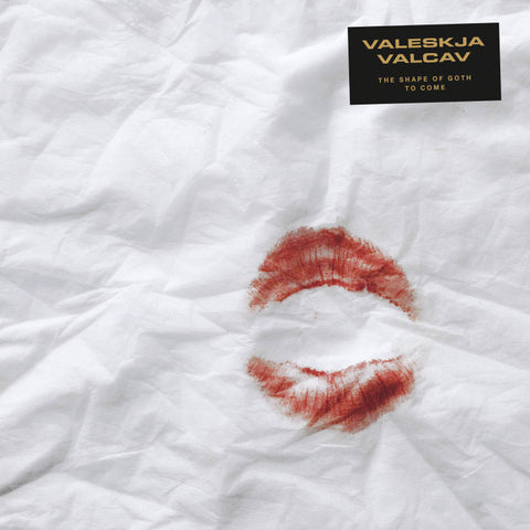 Valeskja Valcav - The Shape Of Goth To Come