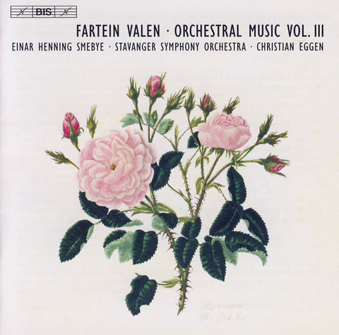 Fartein Valen, Einar Henning Smebye, Stavanger Symphony Orchestra, Christian Eggen - Orchestral Music Vol. III