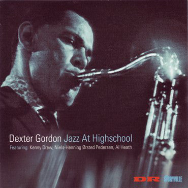 Dexter Gordon Featuring Kenny Drew, Niels-Henning Ørsted Pedersen, Al Heath - Jazz At Highschool