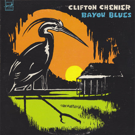 Clifton Chenier, - Bayou Blues