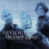 Devich Trio - Dvořák, Novák, Josef Suk - The Czech Legacy