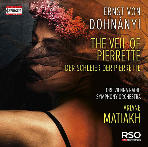 Ernst von Dohnányi, ORF Vienna Radio Symphony Orchestra, Ariane Matiakh - The Veil Of Pierrette = Der Schleier Der Pierrette