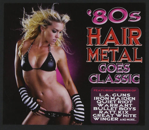 Various - 80s Hair Metal Goes Classic