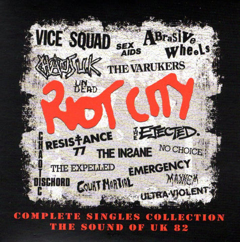 Various - Riot City (Complete Singles Collection – The Sound Of UK 82)
