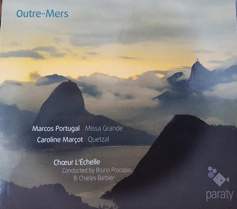 Marcos Portugal, Caroline Marçot, Chœur L'Échelle, Bruno Procopio & Charles Barbier - Outre-Mers