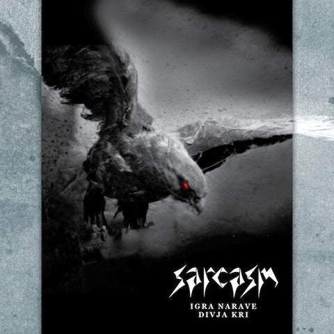 Sarcasm - Igra Narave / Divja Kri - Anthology 1997-2004