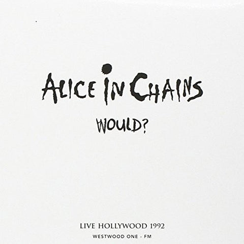 Alice In Chains - Would? (Live Hollywood 1992)