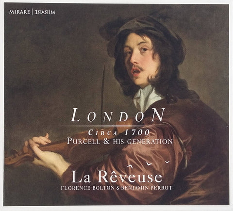 Purcell / La Rêveuse, Florence Bolton, Benjamin Perrot - London Circa 1700 (Purcell & His Generation)