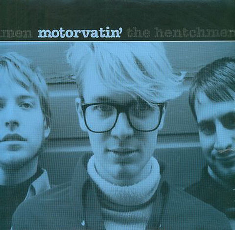 The Hentchmen - Motorvatin'