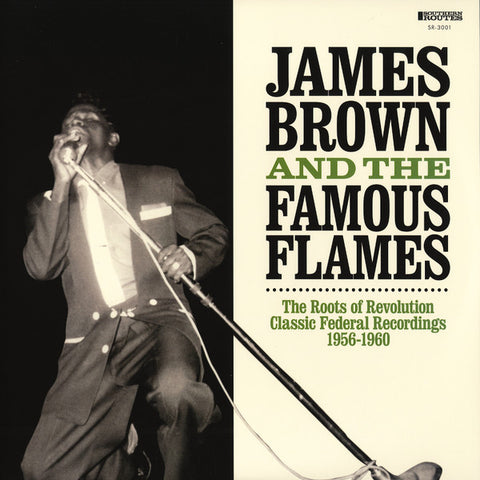 James Brown & The Famous Flames - The Roots Of Revolution: Classic Federal Recordings 1956-1960