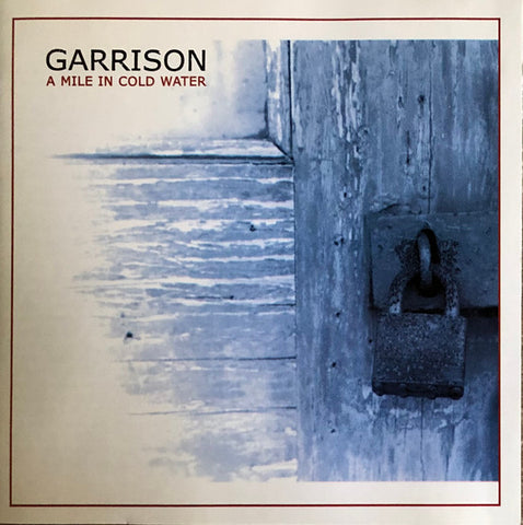 Garrison - A Mile In Cold Water