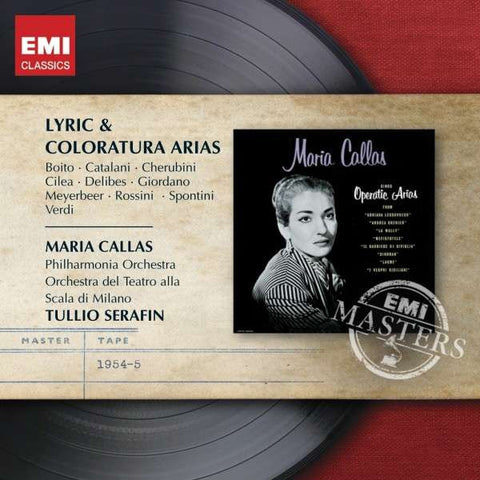 Maria Callas, Philharmonia Orchestra, Orchestra Del Teatro Alla Scala Di Milano, Tullio Serafin - Lyric & Coloratura Arias