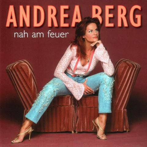 Andrea Berg - Nah Am Feuer