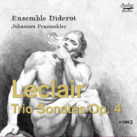 Ensemble Diderot - Johannes Pramsohler - Leclair: Trio Sonatas Op. 4