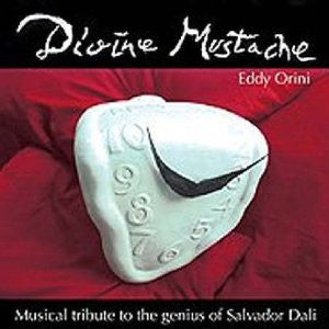 Eddy Orini - Divine Mustache: Musical Tribute To The Genius Of Salvador Dali
