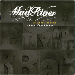 Mad River - Lonely Are The Brave