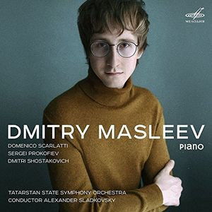 Dmitry Masleev, Domenico Scarlatti, Sergei Prokofiev,, Tatarstan State Symphony Orchestra, Alexander Sladkovsky - Dmitry Masleev