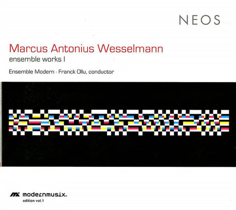 Marcus Antonius Wesselmann, Ensemble Modern · Franck Ollu - Ensemble Works I