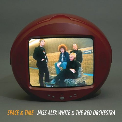 Miss Alex White & The Red Orchestra - Space & Time