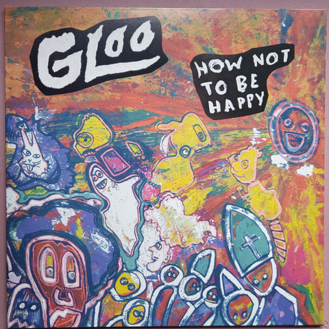 Gloo - How Not To Be Happy