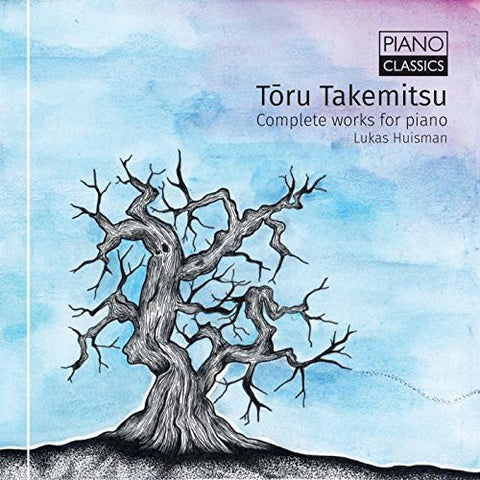 Tōru Takemitsu - Lukas Huisman - Complete Works For Piano