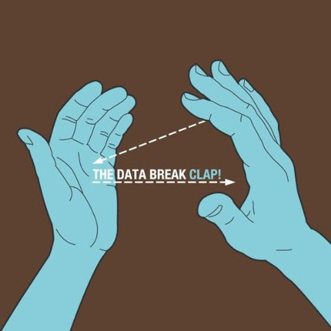 The Data Break - Clap!