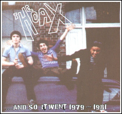 The Hoax - ...And So It Went 1979-1981