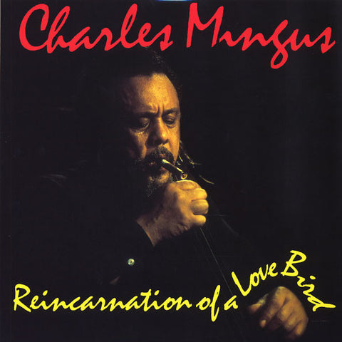 Charles Mingus, - Reincarnation Of A Love Bird