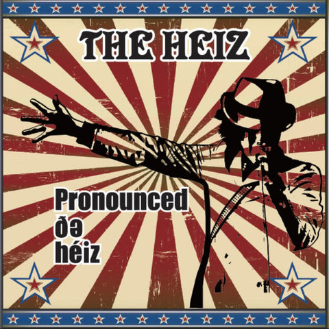 The Heiz - Pronounced de Héiz