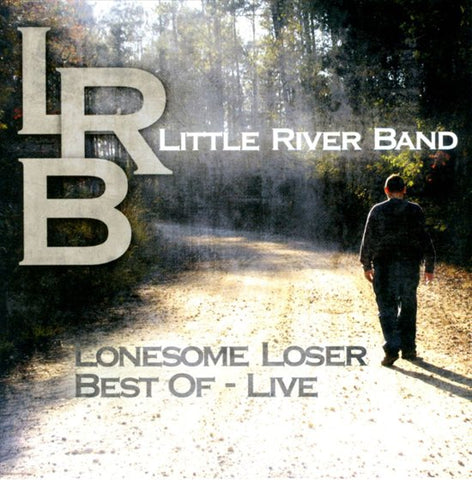 Little River Band - Lonesome Loser - Best Of Live