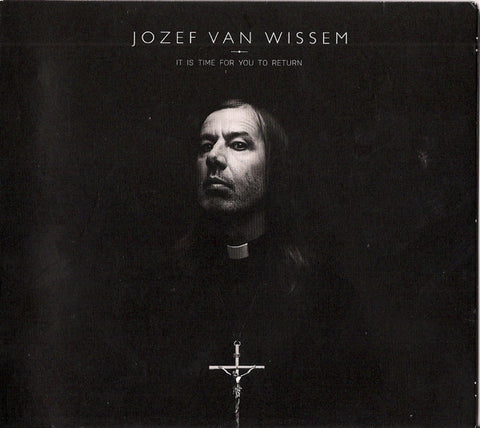 Jozef Van Wissem - It Is Time For You To Return