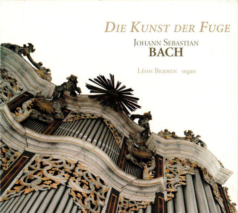 Johann Sebastian Bach - Léon Berben - Die Kunst Der Fuge