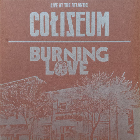 Coliseum / Burning Love - Live At The Atlantic