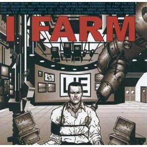 I Farm - Is Lying To Be Popular