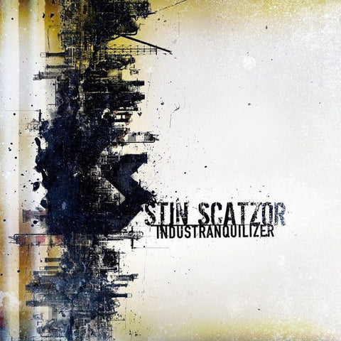 Stin Scatzor - Industranquilizer