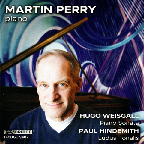 Martin Perry - Hugo Weisgall, Paul Hindemith - Weisgall: Piano Sonata / Hindemith: Ludus Tonalis