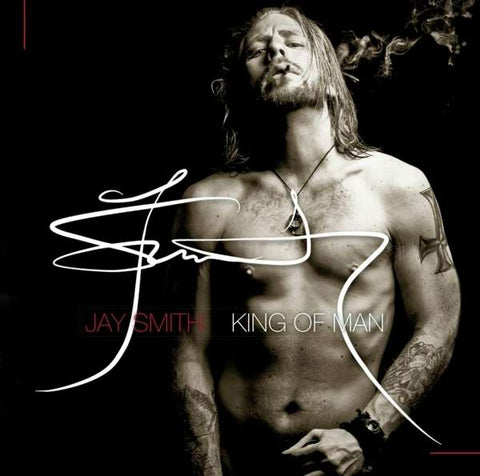 Jay Smith - King Of Man