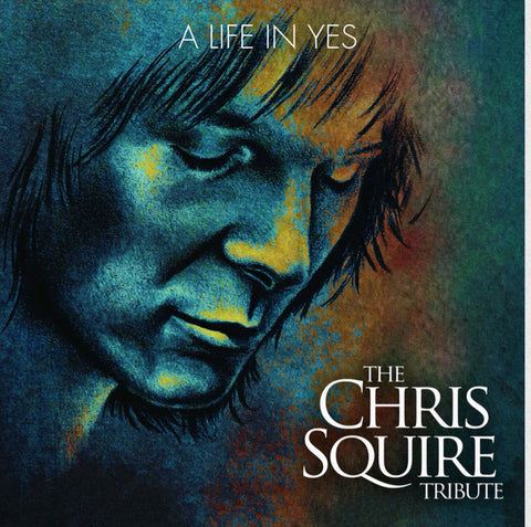 Various - A Life in Yes: The Chris Squire Tribute