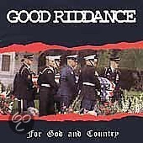 Good Riddance - For God And Country