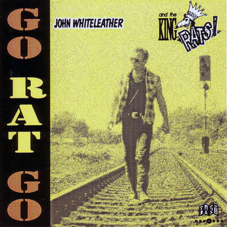 John Whiteleather And The King Rats - Go Rat Go