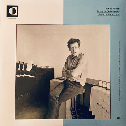 Philip Glass - Music In Twelve Parts: Concert A Paris 1975