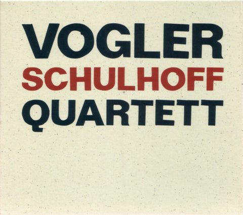 Vogler Quartett - Schulhoff - Schulhoff