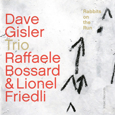 Dave Gisler Trio, Raffaele Bossard, Lionel Friedli - Rabbits On The Run