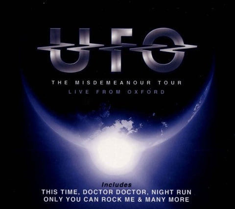 UFO - The Misdemeanor Tour - Live From Oxford