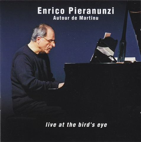 Enrico Pieranunzi, - Autour De Martinu - Live At The Bird's Eye