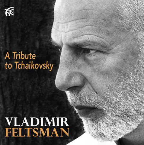 Tchaikovsky, Vladimir Feltsman - A Tribute To Tchaikovsky